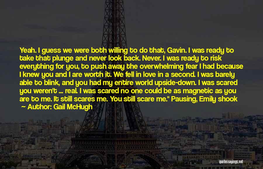 Allow Me To Love You Quotes By Gail McHugh