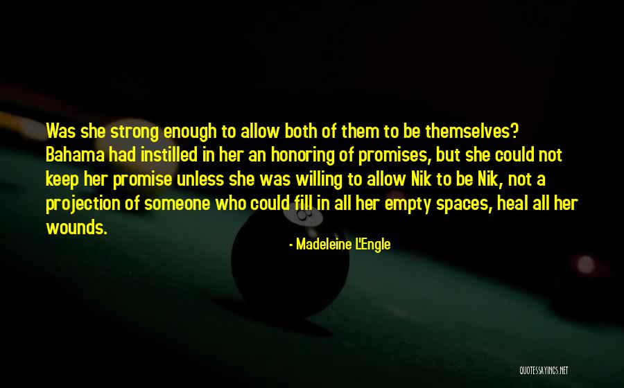 Allow Yourself To Heal Quotes By Madeleine L'Engle Allow Yourself To Heal Quotes By Madeleine L'Engle