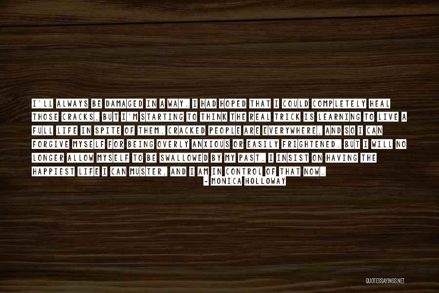 Allow Yourself To Heal Quotes By Monica Holloway Allow Yourself To Heal Quotes By Monica Holloway