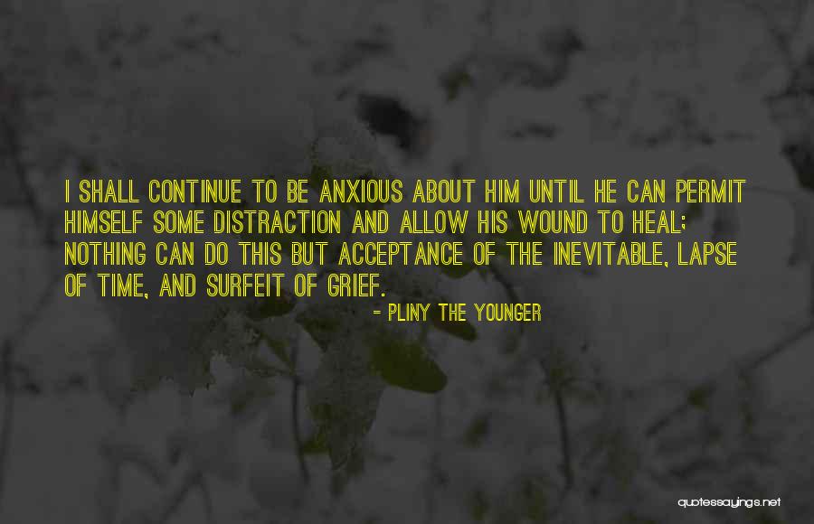 Allow Yourself To Heal Quotes By Pliny The Younger Allow Yourself To Heal Quotes By Pliny The Younger