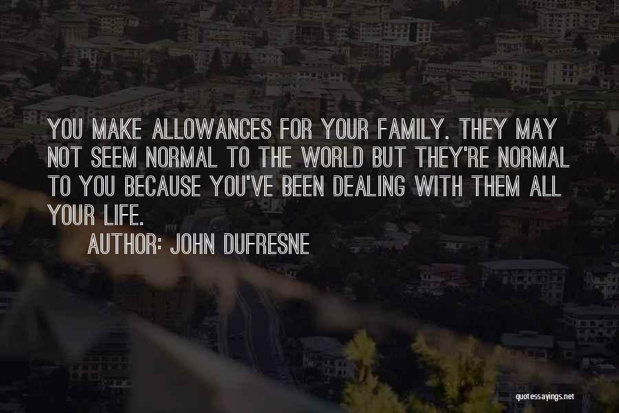 Allowance Quotes By John Dufresne