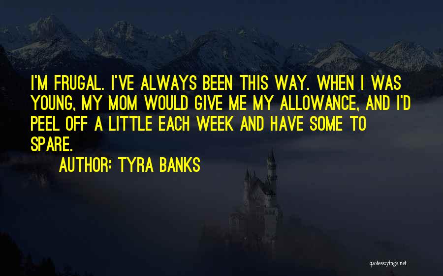 Allowance Quotes By Tyra Banks