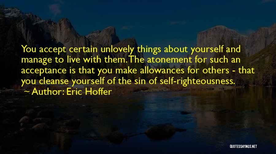 Allowances Quotes By Eric Hoffer