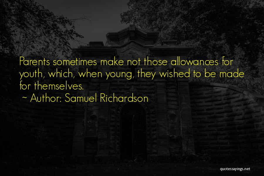 Allowances Quotes By Samuel Richardson