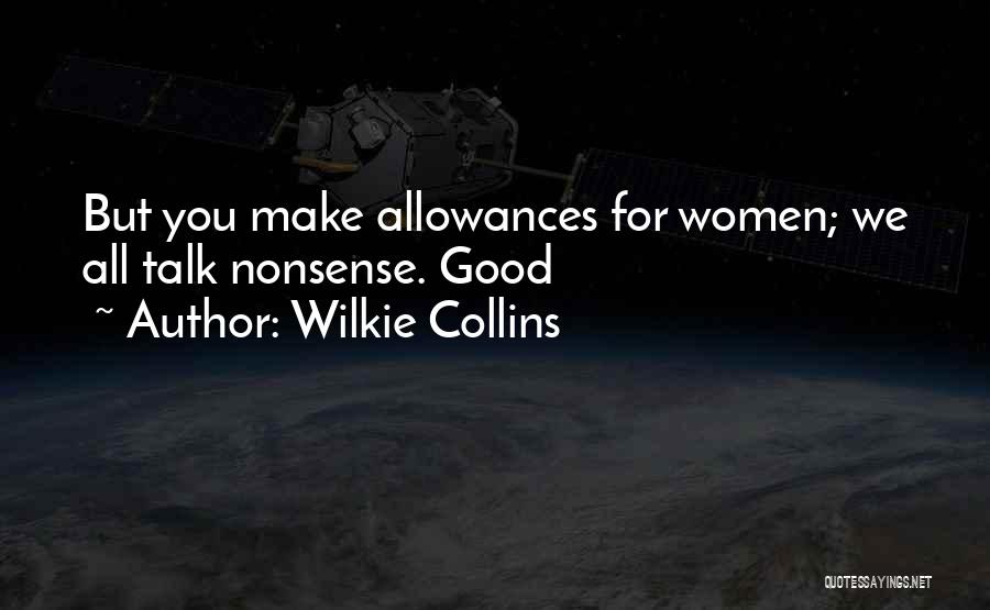 Allowances Quotes By Wilkie Collins