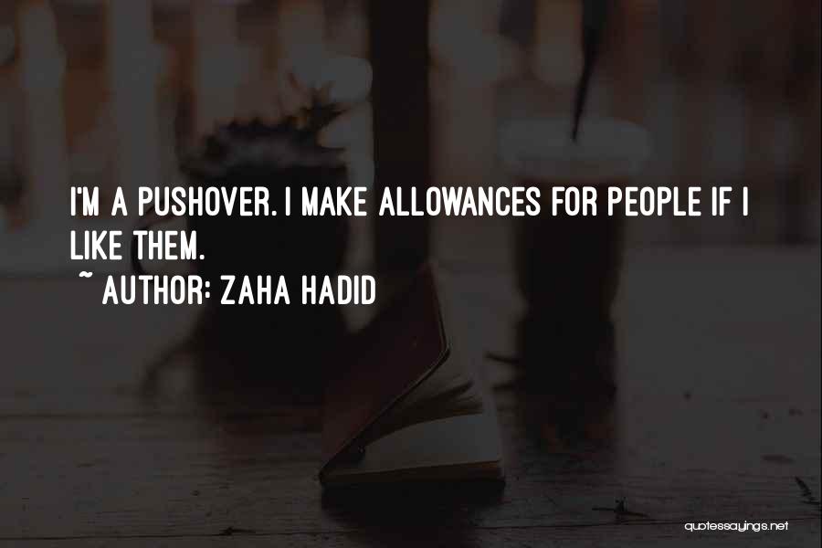 Allowances Quotes By Zaha Hadid