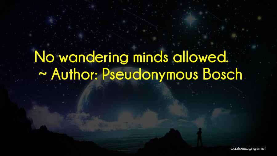 Allowed Quotes By Pseudonymous Bosch