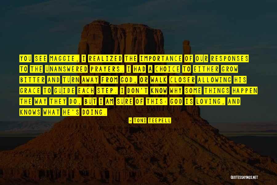 Allowing God To Guide You Quotes By Toni Teepell Allowing God To Guide You Quotes By Toni Teepell