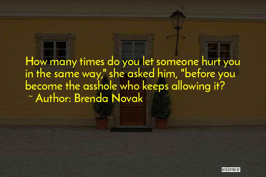 Allowing Someone To Hurt You Quotes By Brenda Novak