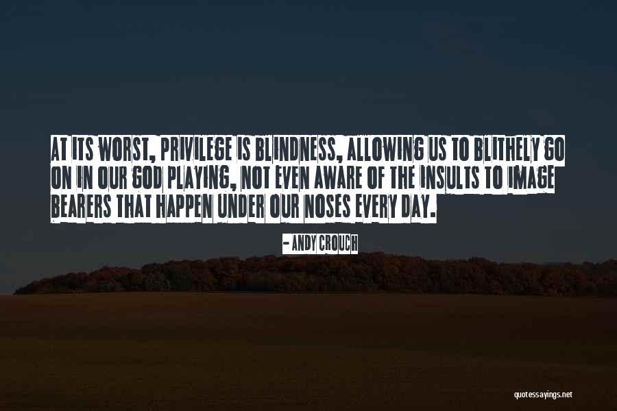 Allowing Things To Happen Quotes By Andy Crouch Allowing Things To Happen Quotes By Andy Crouch