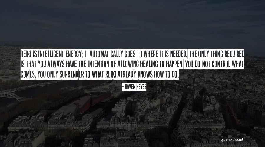 Allowing Things To Happen Quotes By Raven Keyes Allowing Things To Happen Quotes By Raven Keyes
