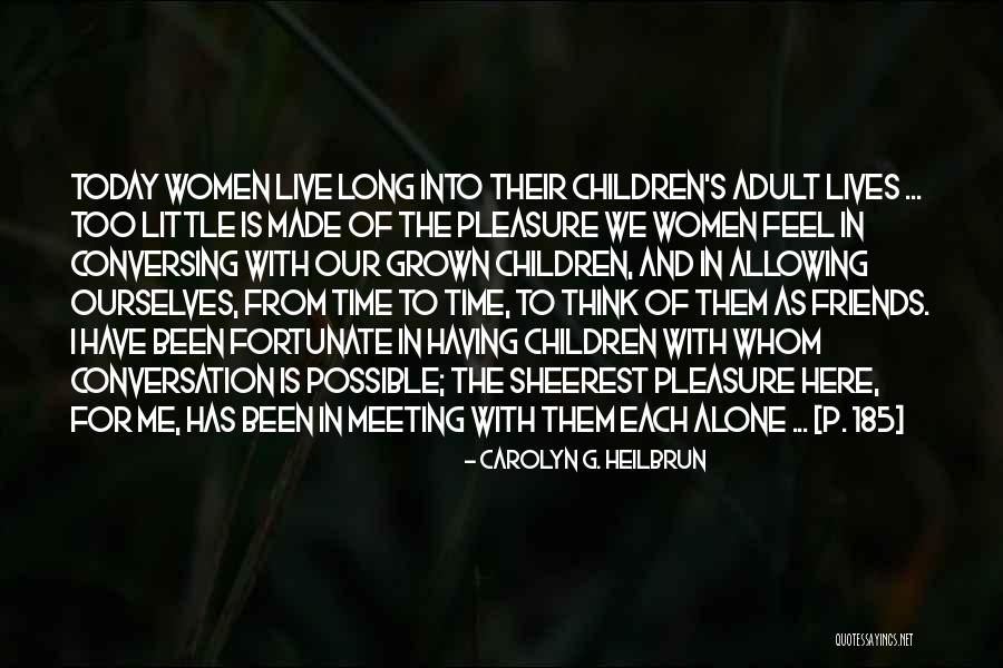 Allowing Yourself To Feel Something Quotes By Carolyn G. Heilbrun Allowing Yourself To Feel Something Quotes By Carolyn G. Heilbrun