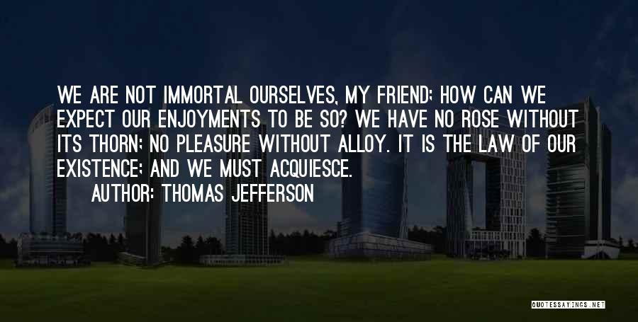 Alloy Of Law Quotes By Thomas Jefferson