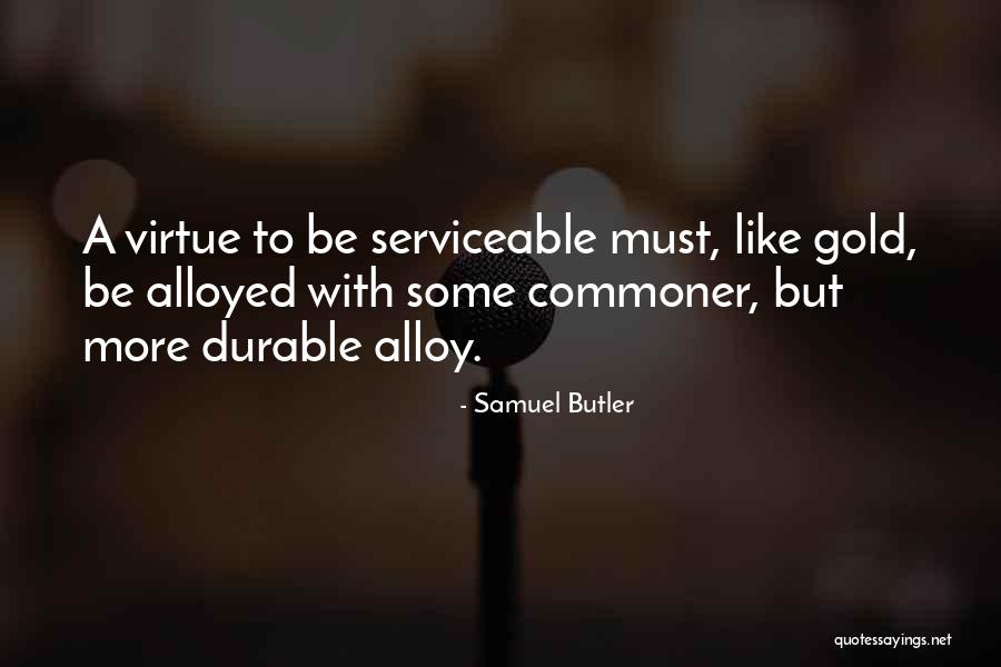 Alloy Quotes By Samuel Butler Alloy Quotes By Samuel Butler