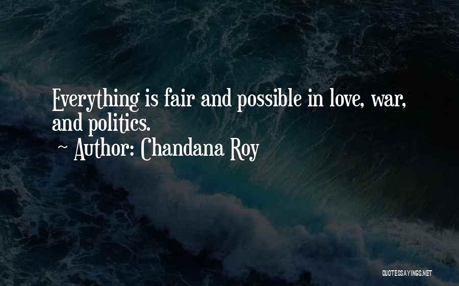 All's Fair In Love And War Quotes By Chandana Roy