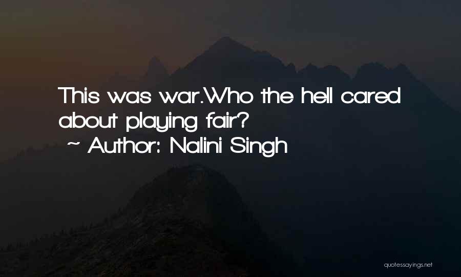 All's Fair In Love And War Quotes By Nalini Singh
