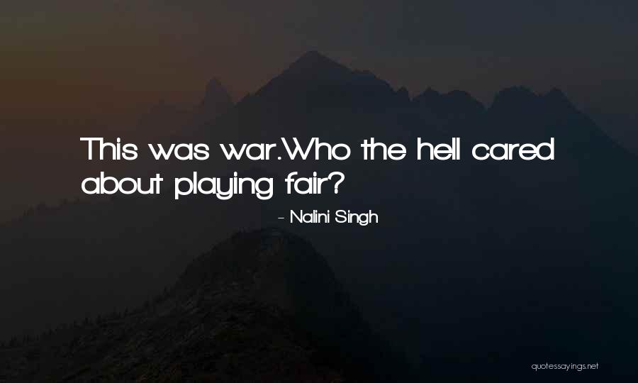 All's Fair In Love And War Quotes By Nalini Singh