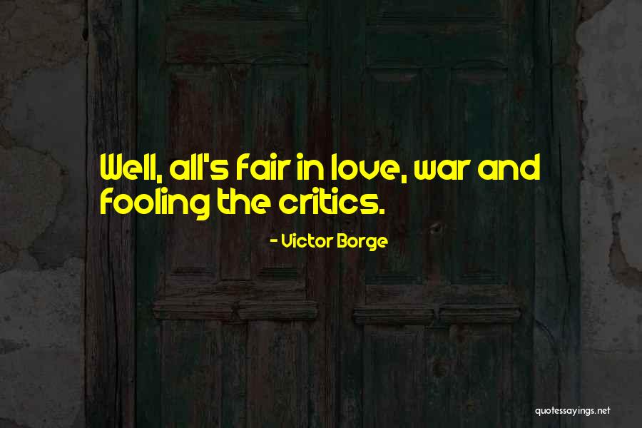 All's Fair In Love And War Quotes By Victor Borge