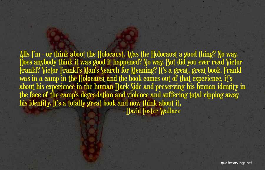 Alls Well Quotes By David Foster Wallace Alls Well Quotes By David Foster Wallace