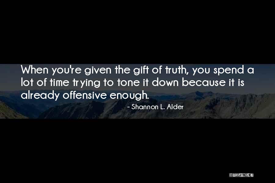 Alls Well Quotes By Shannon L. Alder Alls Well Quotes By Shannon L. Alder