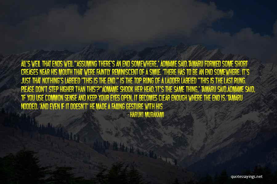 All's Well That Ends Quotes By Haruki Murakami All's Well That Ends Quotes By Haruki Murakami