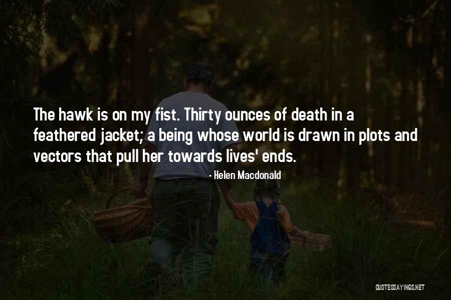 All's Well That Ends Well Helen Quotes By Helen Macdonald All's Well That Ends Well Helen Quotes By Helen Macdonald