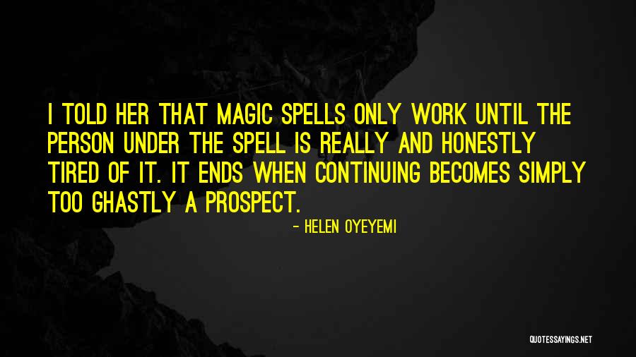 All's Well That Ends Well Helen Quotes By Helen Oyeyemi All's Well That Ends Well Helen Quotes By Helen Oyeyemi