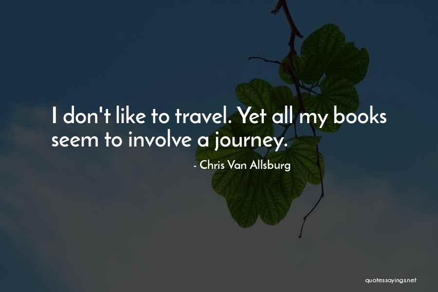 Allsburg Books Quotes By Chris Van Allsburg Allsburg Books Quotes By Chris Van Allsburg