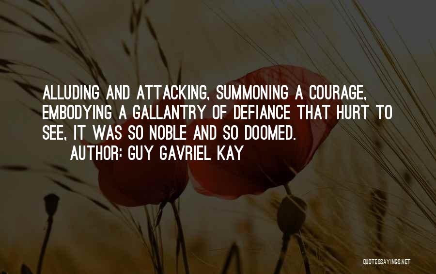 Alluding Quotes By Guy Gavriel Kay