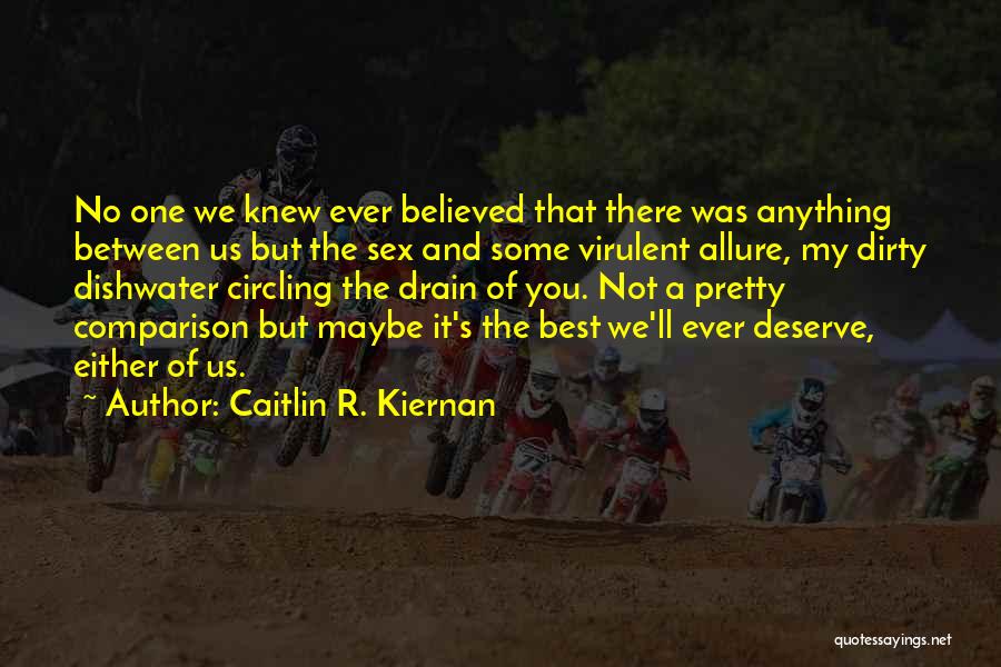 Allure Quotes By Caitlin R. Kiernan