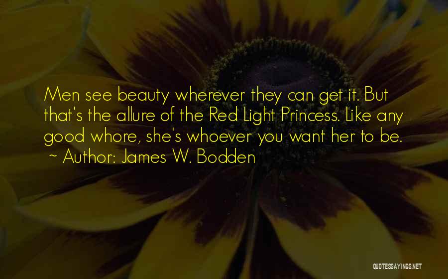 Allure Quotes By James W. Bodden