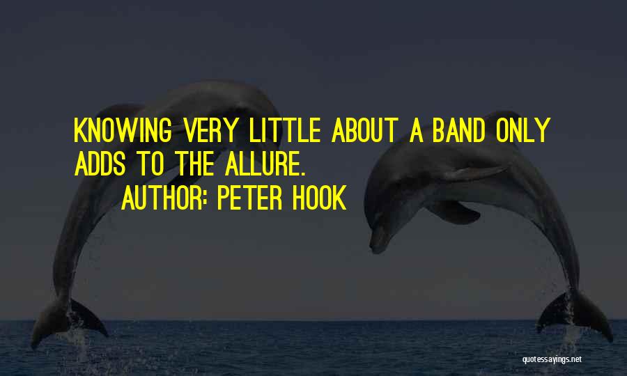 Allure Quotes By Peter Hook