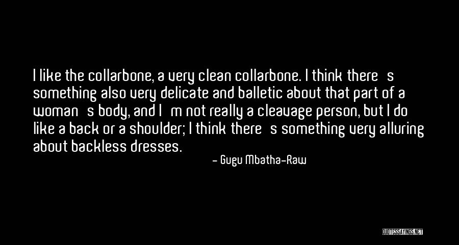 Alluring Body Quotes By Gugu Mbatha-Raw Alluring Body Quotes By Gugu Mbatha-Raw