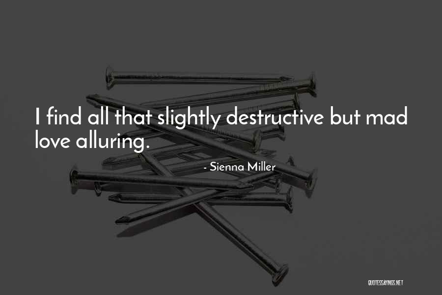 Alluring Love Quotes By Sienna Miller Alluring Love Quotes By Sienna Miller
