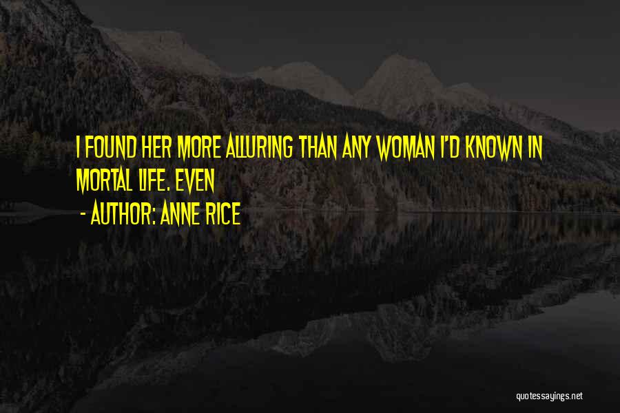 Alluring Quotes By Anne Rice