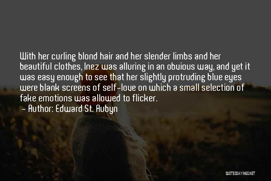 Alluring Quotes By Edward St. Aubyn