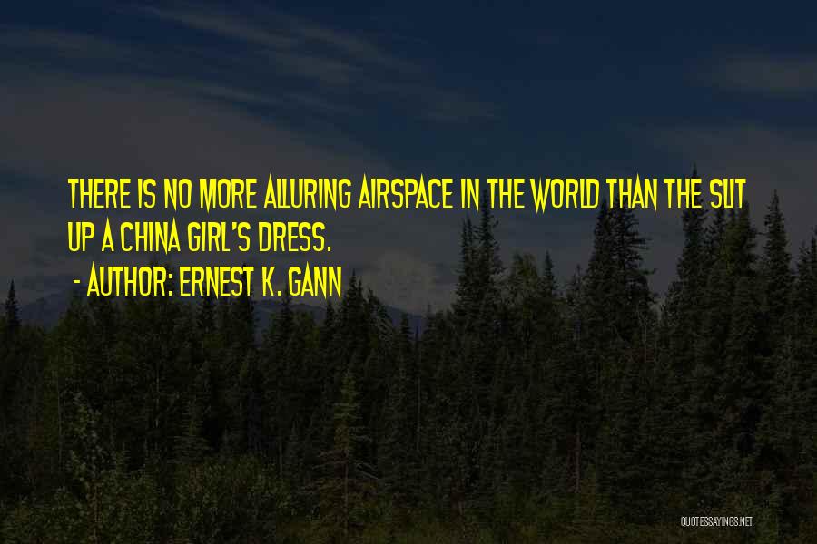 Alluring Quotes By Ernest K. Gann