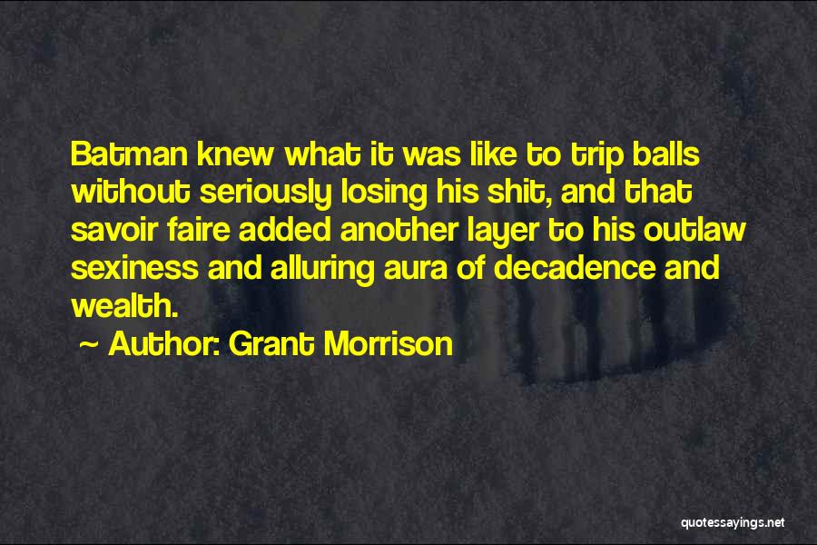 Alluring Quotes By Grant Morrison