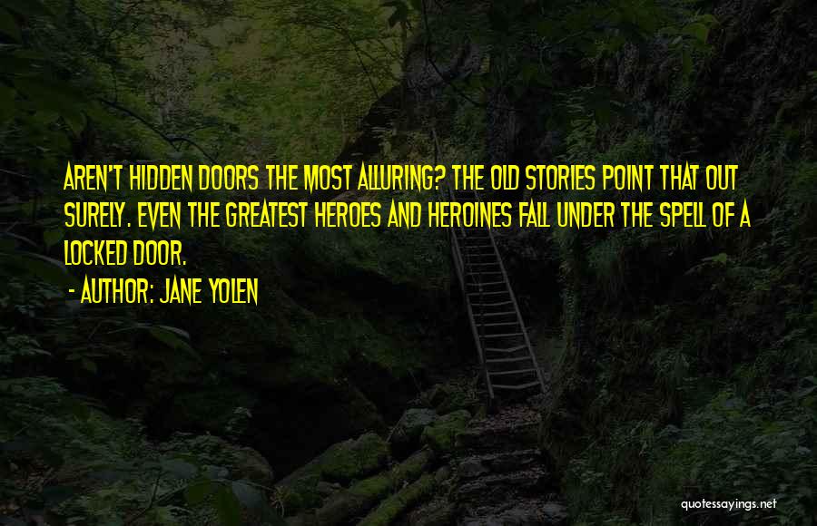 Alluring Quotes By Jane Yolen