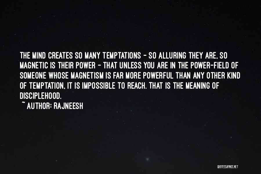 Alluring Quotes By Rajneesh