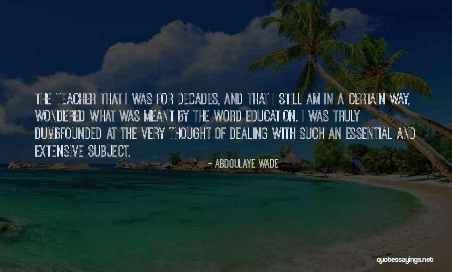 Alluringsoul Quotes By Abdoulaye Wade Alluringsoul Quotes By Abdoulaye Wade