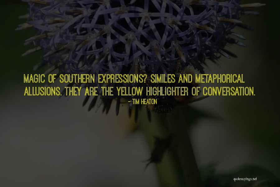 Allusions Quotes By Tim Heaton Allusions Quotes By Tim Heaton