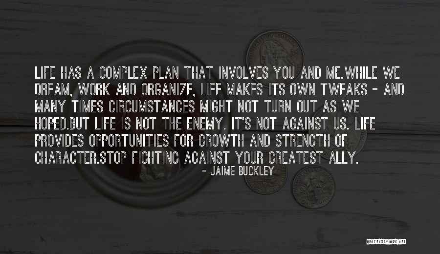 Ally And Enemy Quotes By Jaime Buckley Ally And Enemy Quotes By Jaime Buckley