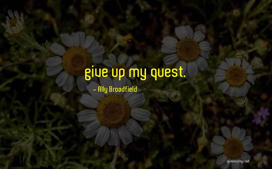 Ally Broadfield Quotes 634023 Ally Broadfield Quotes 634023