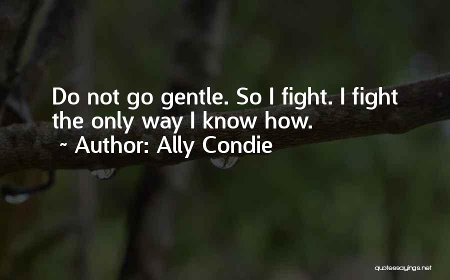 Ally Condie Quotes 2246789