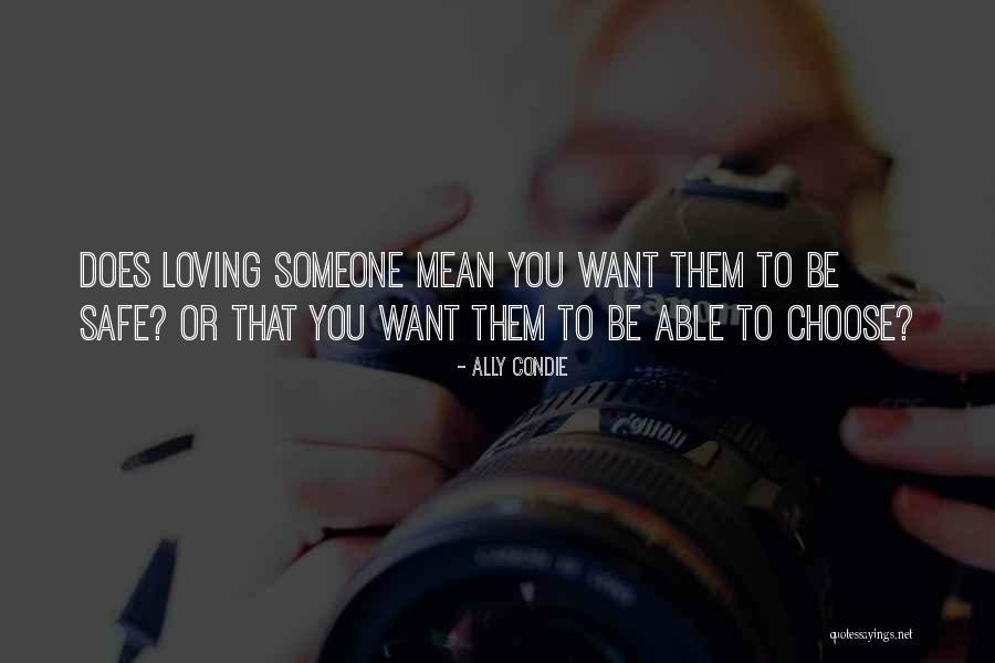 Ally Love Quotes By Ally Condie Ally Love Quotes By Ally Condie
