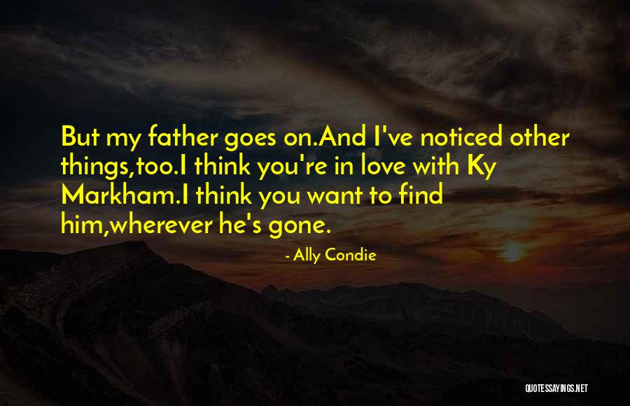 Ally Love Quotes By Ally Condie Ally Love Quotes By Ally Condie