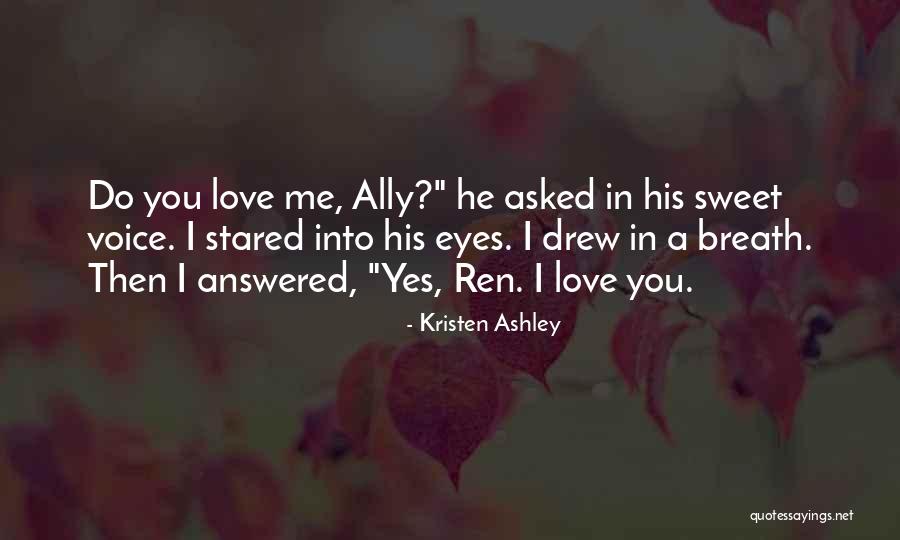 Ally Love Quotes By Kristen Ashley Ally Love Quotes By Kristen Ashley