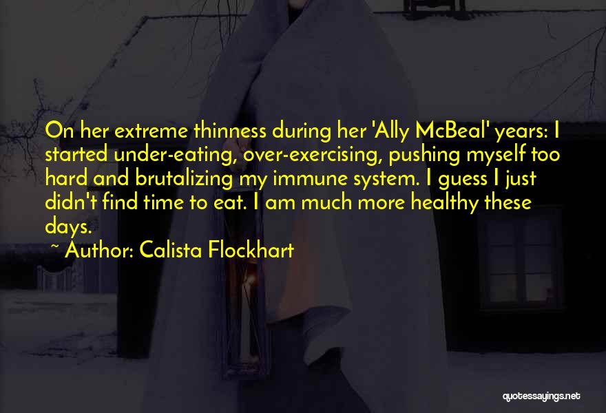 Ally Mcbeal These Are The Days Quotes By Calista Flockhart