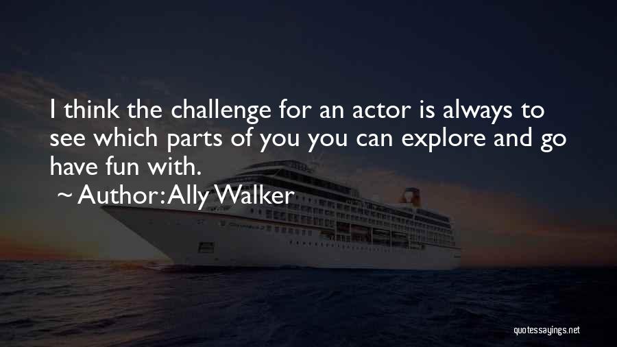 Ally Walker Quotes 1337417